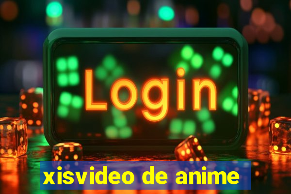 xisvideo de anime